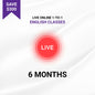 Live Online 1-to-1 Classes (6 Months)